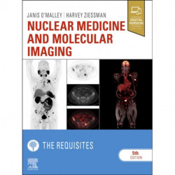 Nuclear Medicine and Molecular Imaging: The Requisites