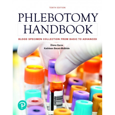 Phlebotomy Handbook: Blood Specimen Collection from Basic to Advanced
