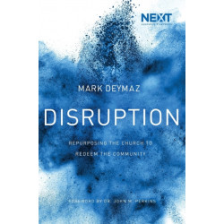 Disruption: Repurposing the Church to Redeem the Community