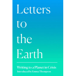 Letters to the Earth: Writing to a Planet in Crisis