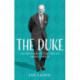 The Duke: 100 Chapters in the Life of Prince Philip