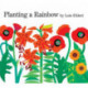 Planting a Rainbow Lap: Lap-Sized Board Book