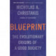 Blueprint: The Evolutionary Origins of a Good Society