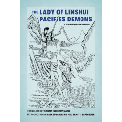 The Lady of Linshui Pacifies Demons: A Seventeenth-Century Novel