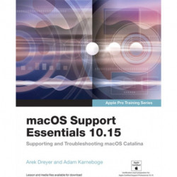 macOS Support Essentials 10.15 - Apple Pro Training Series: Supporting and Troubleshooting macOS Catalina