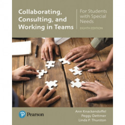 Collaborating, Consulting, and Working in Teams for Students with Special Needs