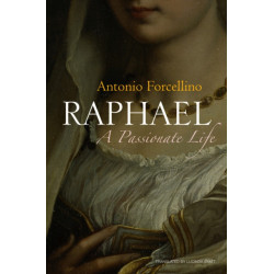 Raphael: A Passionate Life