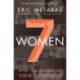 Seven Women: And the Secret of Their Greatness