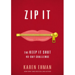 Zip It: The Keep It Shut 40-Day Challenge