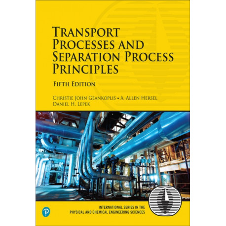 Transport Processes and Separation Process Principles
