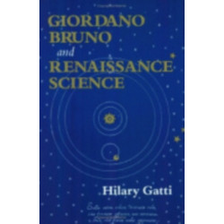 Giordano Bruno and Renaissance Science