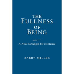 The Fullness of Being: A New Paradigm for Existence