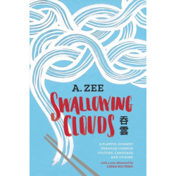 Swallowing Clouds: A Playful Journey Through Chinese Culture, Language, and Cuisine