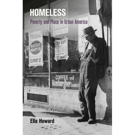 Homeless: Poverty and Place in Urban America