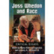 Joss Whedon and Race: Critical Essays