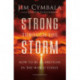 Strong through the Storm: How to Be a Christian in the World Today