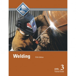 Welding Trainee Guide, Level 3