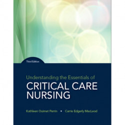 Understanding the Essentials of Critical Care Nursing