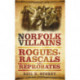 Norfolk Villains: Rogues, Rascals and Reprobates