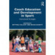 Coach Education and Development in Sport: Instructional Strategies