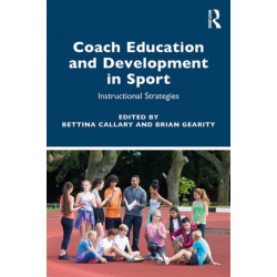 Coach Education and Development in Sport: Instructional Strategies