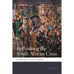 Rethinking the South African Crisis: Nationalism, Populism, Hegemony