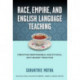 Race, Empire, and English Language Teaching: Creating Responsible and Ethical Anti-Racist Practice