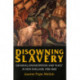 Disowning Slavery: Gradual Emancipation and "Race" in New England, 1780–1860