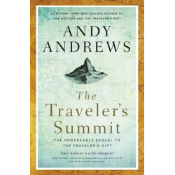 The Traveler's Summit: The Remarkable Sequel to The Traveler’s Gift