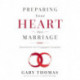 Preparing Your Heart for Marriage: Devotions for Engaged Couples (A 30-Day Devotional)