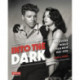 Into the Dark (Turner Classic Movies): The Hidden World of Film Noir, 1941-1950