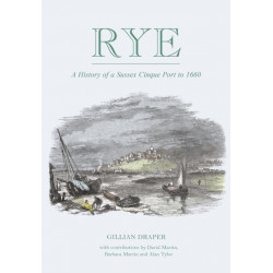 Rye: A History of a Sussex Cinque Port to 1660