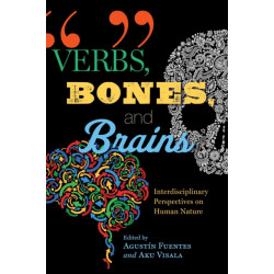 Verbs, Bones, and Brains: Interdisciplinary Perspectives on Human Nature