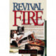 Revival Fire: How God Uses Revival Fire Through the Centuries to Revive the Church and Reveal the Presence of the Holy Spirit
