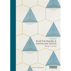 Sustainable Fashion and Textiles: Design Journeys