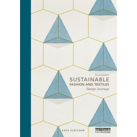 Sustainable Fashion and Textiles: Design Journeys