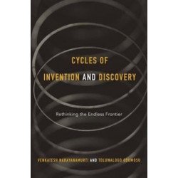 Cycles of Invention and Discovery: Rethinking the Endless Frontier