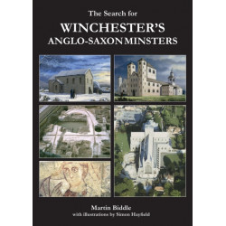 The Search for Winchester’s Anglo-Saxon Minsters