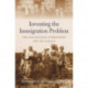 Inventing the Immigration Problem: The Dillingham Commission and its Legacy