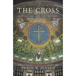 The Cross: History, Art, and Controversy