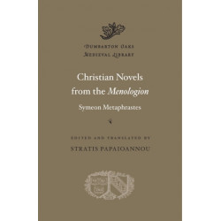 Christian Novels from the Menologion of Symeon Metaphrastes