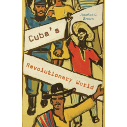 Cuba’s Revolutionary World