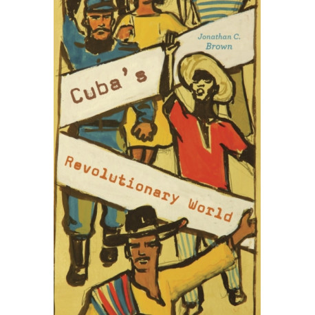 Cuba’s Revolutionary World