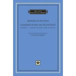 Commentary on Plotinus, Volume 5: Ennead III, Part 2, and Ennead Iv