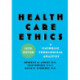 Health Care Ethics: A Catholic Theological Analysis, Fifth Edition