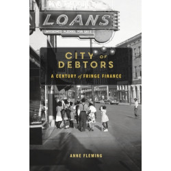 City of Debtors: A Century of Fringe Finance