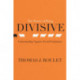 The Power of Being Divisive: Understanding Negative Social Evaluations