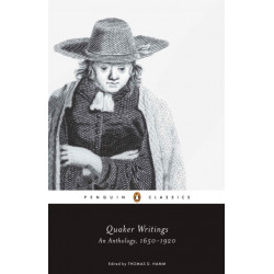 Quaker Writings: An Anthology, 1650-1920