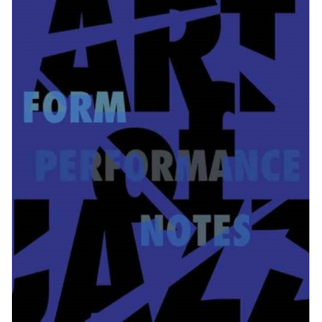 Art of Jazz: Form/Performance/Notes