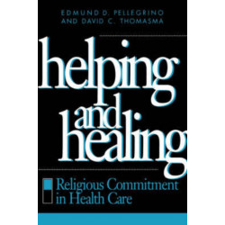 Helping and Healing: Religious Commitment in Health Care